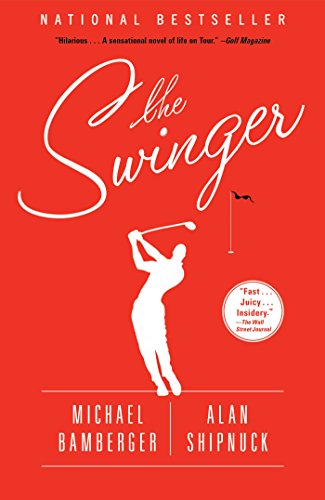 Revisiting “The Swinger” — a Novel by Michael Bamberger and Alan Shipnuck